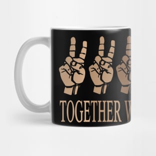 Together we can ..we are equal justice for black people.. Mug